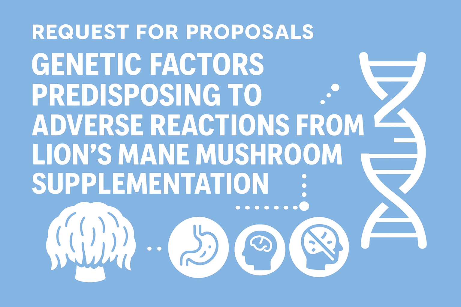 Request for proposals - Genetic risk factors for Lion’s mane side effects